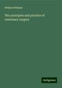 William Williams: The principles and practice of veterinary surgery, Buch