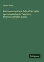 Cesare Gnoli: Breve commentario della vita e delle opere mediche del Cavaliere Professore Pietro Manni, Buch