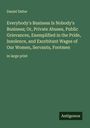 Daniel Defoe: Everybody's Business Is Nobody's Business; Or, Private Abuses, Public Grievances, Exemplified in the Pride, Insolence, and Exorbitant Wages of Our Women, Servants, Footmen, Buch