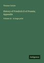 Thomas Carlyle: History of Friedrich II of Prussia; Appendix, Buch