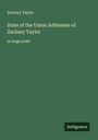 Zachary Taylor: State of the Union Addresses of Zachary Taylor, Buch