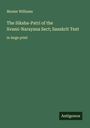 Monier Williams: The Siksha-Patri of the Svami-Narayana Sect; Sanskrit Text, Buch