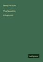 Henry Van Dyke: The Mansion, Buch