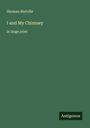 Herman Melville: I and My Chimney, Buch