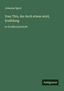 Johanna Spyri: Vom This, der doch etwas wird; Erzählung, Buch