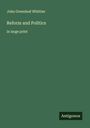 John Greenleaf Whittier: Reform and Politics, Buch