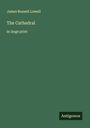 James Russell Lowell: The Cathedral, Buch