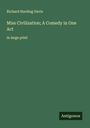 Richard Harding Davis: Miss Civilization; A Comedy in One Act, Buch