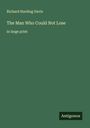 Richard Harding Davis: The Man Who Could Not Lose, Buch