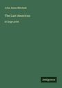 John Ames Mitchell: The Last American, Buch