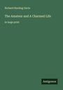 Richard Harding Davis: The Amateur and A Charmed Life, Buch