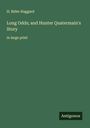 H. Rider Haggard: Long Odds; and Hunter Quatermain's Story, Buch