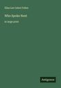 Eliza Lee Cabot Follen: Who Spoke Next, Buch