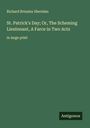 Richard Brinsley Sheridan: St. Patrick's Day; Or, The Scheming Lieutenant, A Farce in Two Acts, Buch