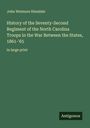 John Wetmore Hinsdale: History of the Seventy-Second Regiment of the North Carolina Troops in the War Between the States, 1861-'65, Buch