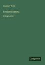 Humbert Wolfe: London Sonnets, Buch