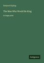 Rudyard Kipling: The Man Who Would Be King, Buch