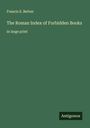 Francis S. Betten: The Roman Index of Forbidden Books, Buch