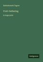 Rabindranath Tagore: Fruit-Gathering, Buch