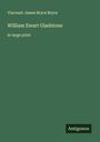 Viscount James Bryce Bryce: William Ewart Gladstone, Buch