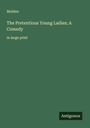 Molière: The Pretentious Young Ladies; A Comedy, Buch