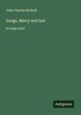John Charles Mcneill: Songs, Merry and Sad, Buch