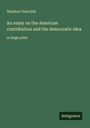 Winston Churchill: An essay on the American contribution and the democratic idea, Buch