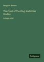 Margaret Benson: The Court of The King; And Other Studies, Buch