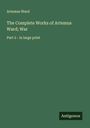Artemus Ward: The Complete Works of Artemus Ward; War, Buch
