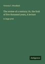 Victoria C. Woodhull: The review of a century; Or, the fruit of five thousand years, A lecture, Buch