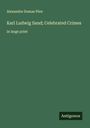 Alexandre Dumas Père: Karl Ludwig Sand; Celebrated Crimes, Buch