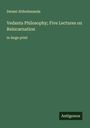 Swami Abhedananda: Vedanta Philosophy; Five Lectures on Reincarnation, Buch