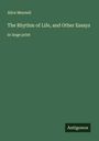 Alice Meynell: The Rhythm of Life, and Other Essays, Buch