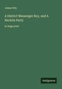James Otis: A District Messenger Boy, and A Necktie Party, Buch