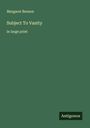 Margaret Benson: Subject To Vanity, Buch