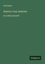 Paul Heyse: Beatrice; Und, Gedichte, Buch