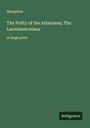 Xenophon: The Polity of the Athenians; The Lacedaemonians, Buch