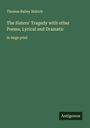 Thomas Bailey Aldrich: The Sisters' Tragedy with other Poems, Lyrical and Dramatic, Buch