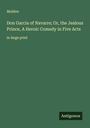 Molière: Don Garcia of Navarre; Or, the Jealous Prince, A Heroic Comedy in Five Acts, Buch