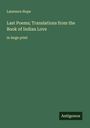 Laurence Hope: Last Poems; Translations from the Book of Indian Love, Buch