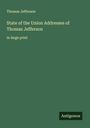 Thomas Jefferson: State of the Union Addresses of Thomas Jefferson, Buch