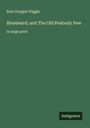 Kate Douglas Wiggin: Bluebeard; and The Old Peabody Pew, Buch