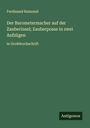 Ferdinand Raimund: Der Barometermacher auf der Zauberinsel; Zauberposse in zwei Aufzügen, Buch
