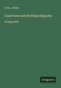 S. M. I. Henry: Good Form and Christian Etiquette, Buch