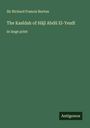 Richard Francis Burton: The Kasîdah of Hâjî Abdû El-Yezdî, Buch