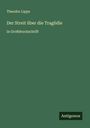 Theodor Lipps: Der Streit über die Tragödie, Buch