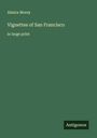 Almira Morey: Vignettes of San Francisco, Buch