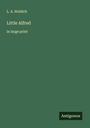 L. A. Holdich: Little Alfred, Buch