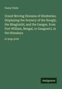 Fanny Parks: Grand Moving Diorama of Hindostan; Displaying the Scenery of the Hoogly, the Bhagirathi, and the Ganges, from Fort William, Bengal, to Gangoutri, in the Himalaya, Buch