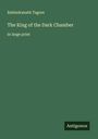 Rabindranath Tagore: The King of the Dark Chamber, Buch